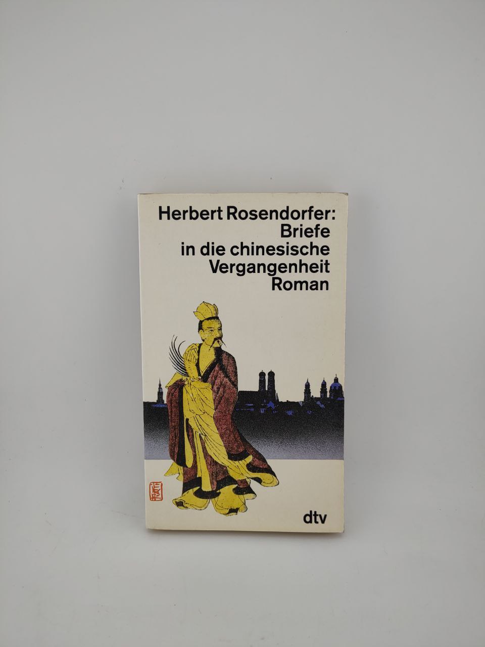 IMG_20240522_154229_298 Briefe in die chinesische Vergangenheit / Herbert Rosendorfer - Image 1
