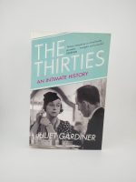 The Thirties / Juliet Gardiner