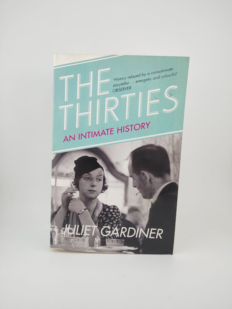 IMG_20240713_190916_101 The Thirties / Juliet Gardiner - Image 1