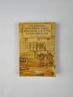 Geç Osmanlı Döneminde Sanat Mimarlık ve Kültür Karşılaşmaları / Yayına Hazırlayan: Gönül Çelik