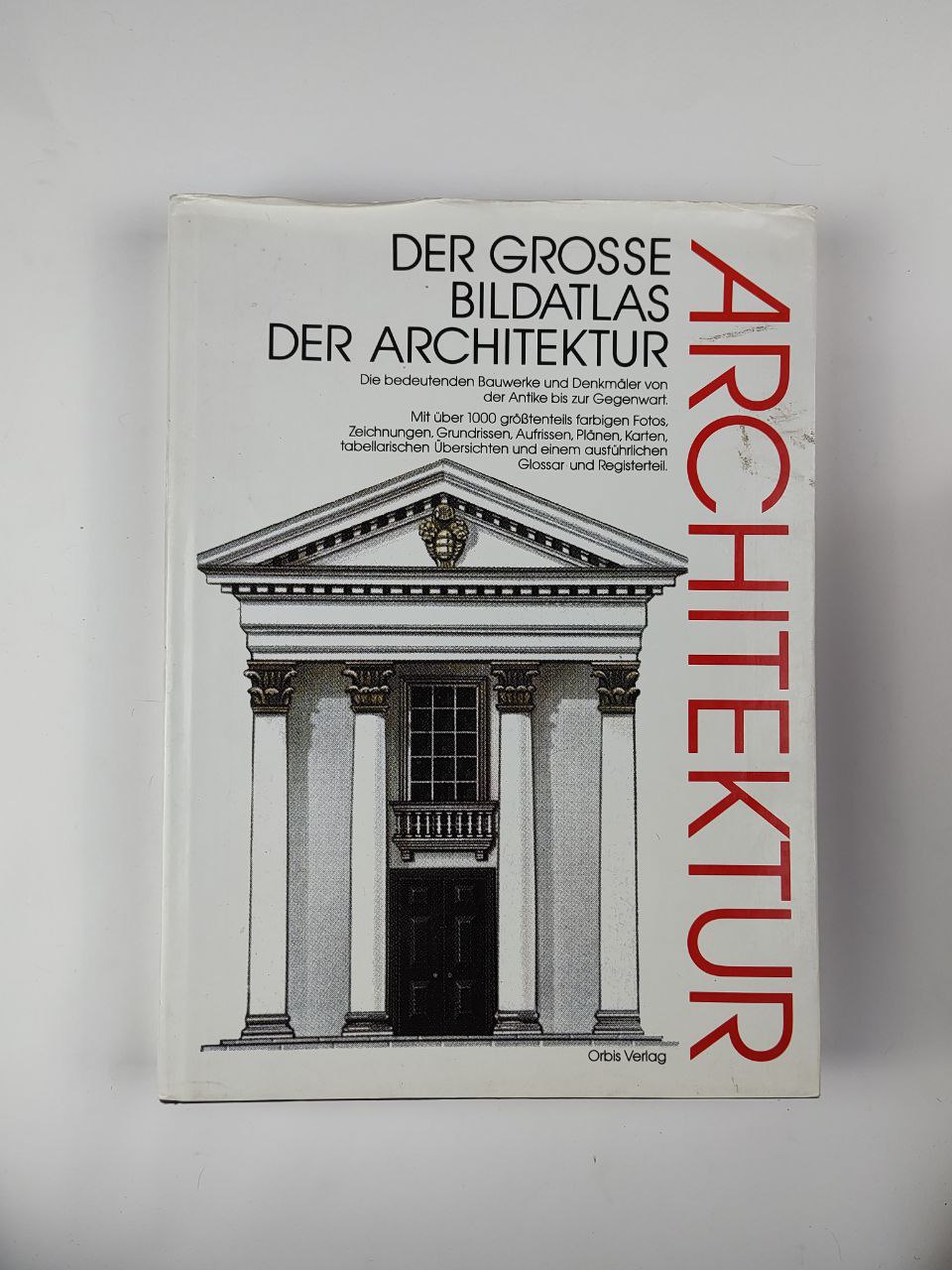 IMG_20250511_175749_832 Der Grosse Bildatlas der Architektur: Die bedeutendsten Bauwerke und Denkmäler von der Antike bis zur Gegenwart / Orbis Verlag - Image 1