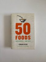 50 Foods: The Essentials of Good Taste / Edward Behr