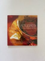 Steeped: In the World of Tea / Sharon Bard, Birgit Nielsen, Clara Rosemarda