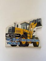 My First Construction Vehicles / Vehicle Board Books