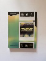 Polaroid: The Missing Manual / Rhiannon Adam