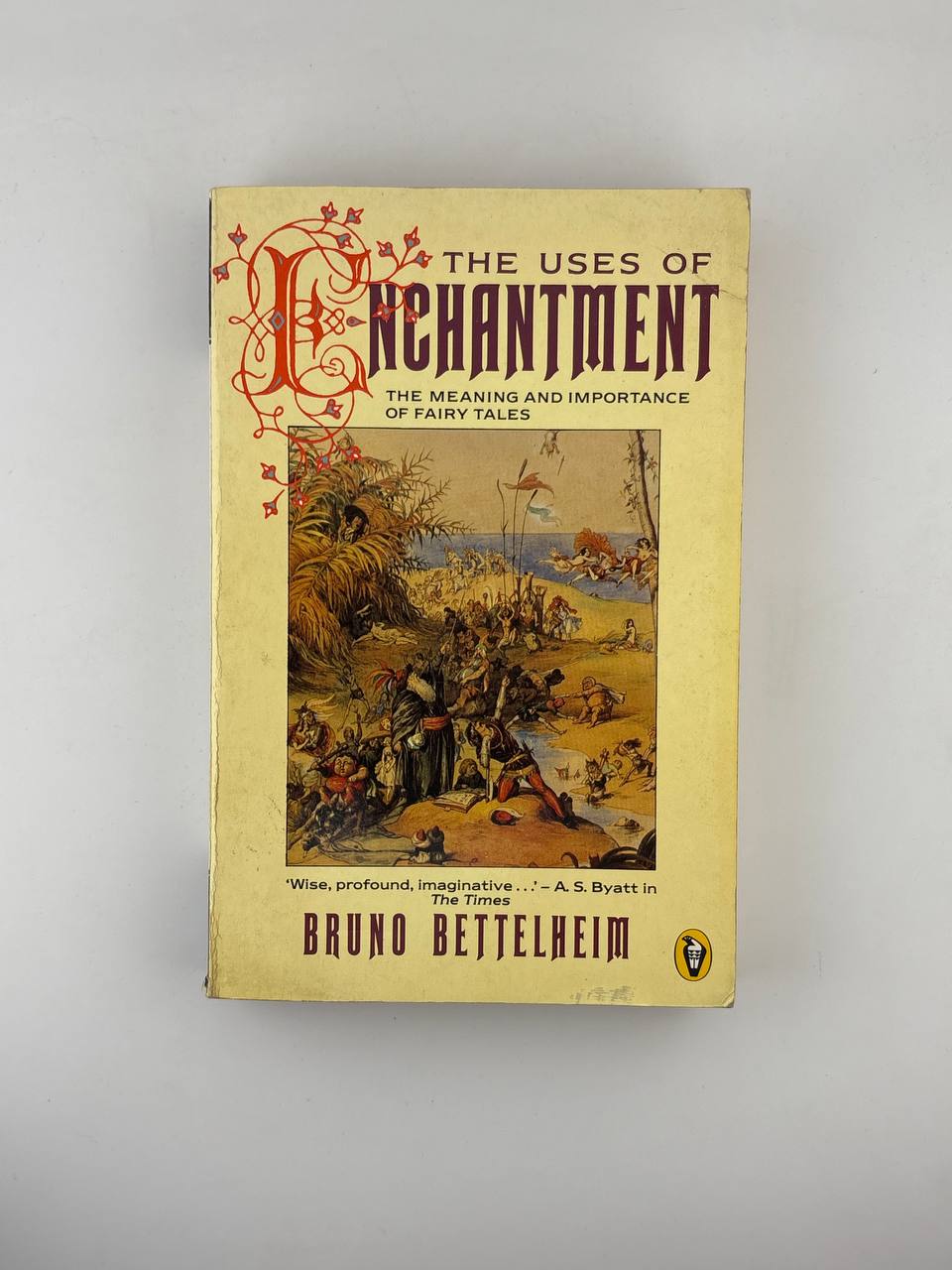 IMG_20260915_130934_550 The Uses of Enchantment: The Meaning and Importance of Fairy Tales / Bruno Bettelheim - Image 1