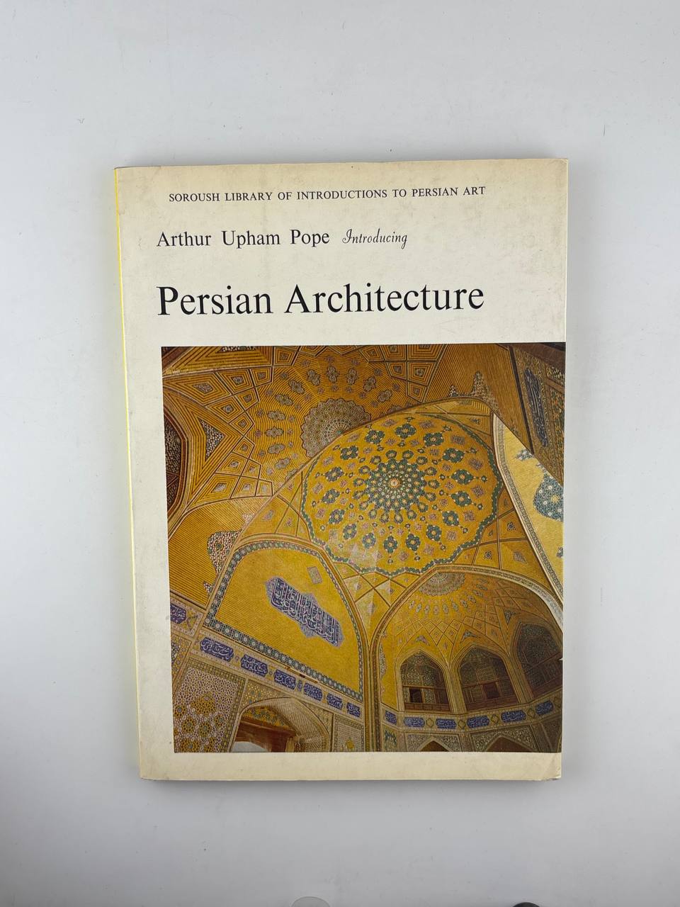 IMG_20260915_130944_577 Introducing Persian Architecture / Arthur Upham Pope - Image 1
