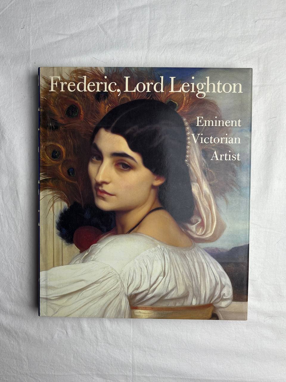 IMG_20260921_121026_389 Frederic, Lord Leighton: Eminent Victorian Artist / Stephen Jones, Christopher Newall, Leonée Ormond - Image 1