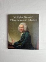 "My Highest Pleasures" William Hunter's Art Collection / Peter Black